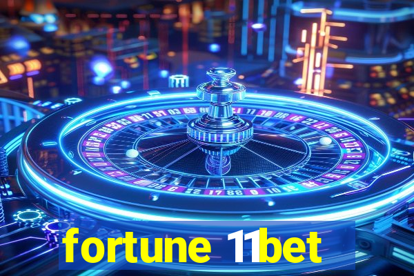 fortune 11bet